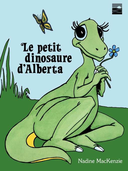 Title details for Le petit dinosaure de l'Alberta by Nadine Mackenzie - Available